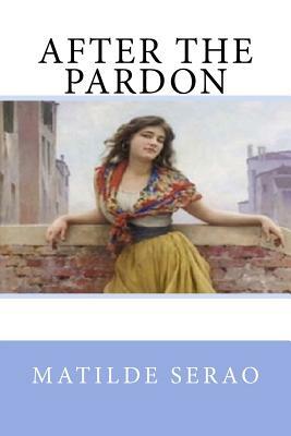 After the Pardon by Matilde Serao