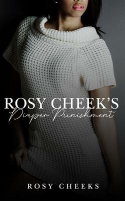 Rosy Cheek's Diaper Punishment by Rosy Cheeks