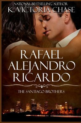 The Santiago Brothers Series Books 1-3: Romantic Mystery and Suspense by K. Victoria Chase