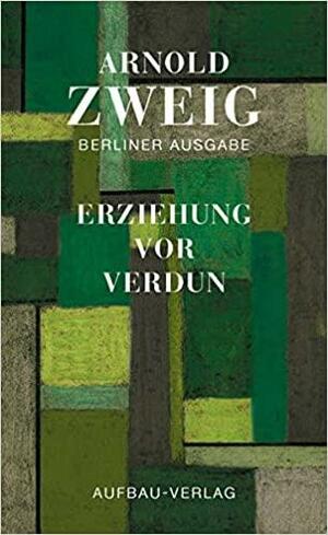 Erziehung vor Verdun by Arnold Zweig