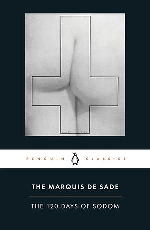 The 120 Days of Sodom by Marquis de Sade