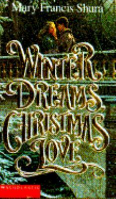 Winter Dreams, Christmas Love by Mary Francis Shura