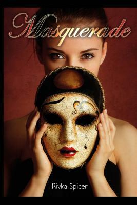 Masquerade by Rivka Spicer