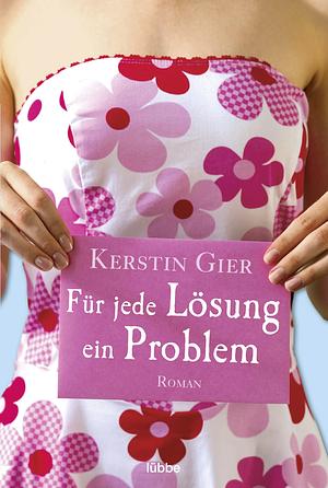 Für jede Lösung ein Problem by Kerstin Gier