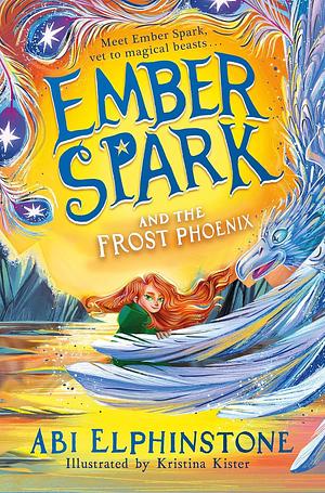 Ember Spark and the Frost Phoenix by Abi Elphinstone