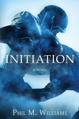 Initiation by Phil M. Williams