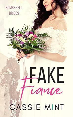 Fake Fiance by Cassie Mint