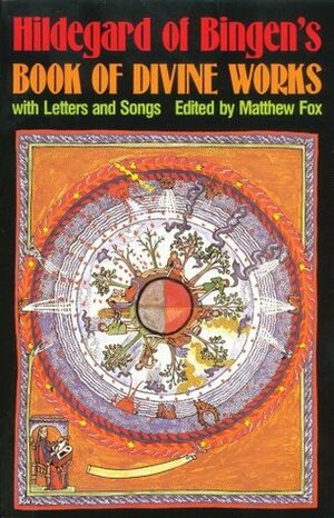 Hildegard of Bingen's Book of Divine Works: With Letters and Songs by Hildegard of Bingen, Matthew Fox