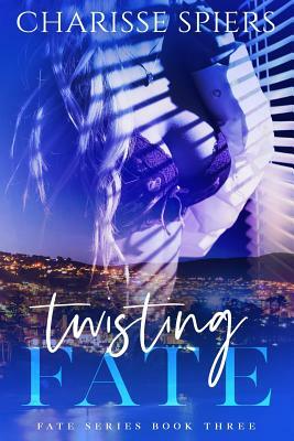 Twisting Fate by Charisse Spiers