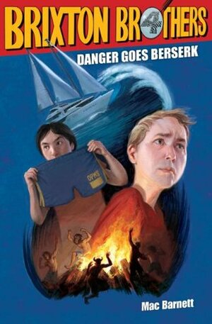 Danger Goes Berserk by Matthew Myers, Mac Barnett, Matt Myers