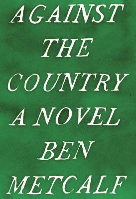 Against the Country by Ben Metcalf