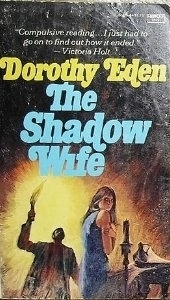 The Shadow Wife by Dorothy Eden