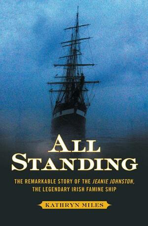All Standing: The True Story of Hunger, Rebellion, and Survival by Kathryn Miles