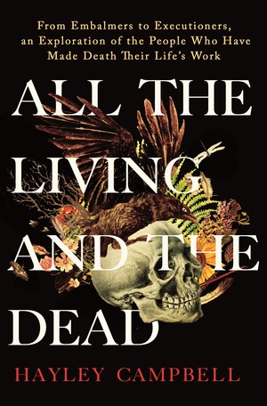 All the Living and the Dead by Hayley Campbell