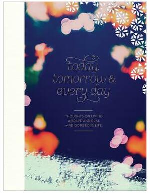 Today, Tomorrow, and Every Day by M. H. Clark
