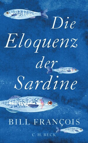 Die Eloquenz der Sardine by Bill François