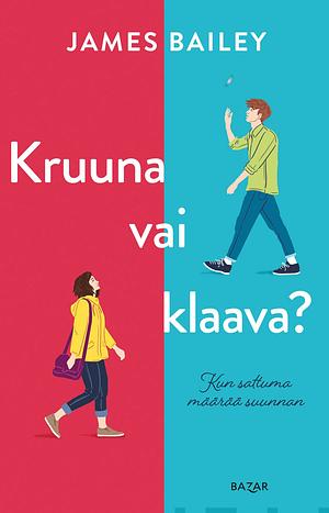 Kruuna vai klaava? by James Bailey