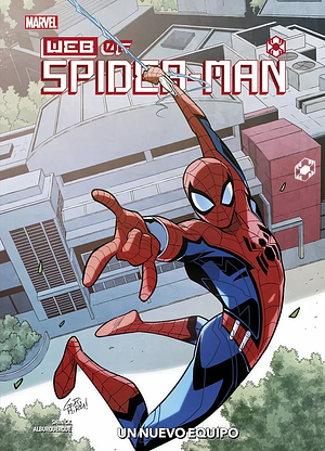 Marvel Action. Web of Spider-Man - Un nuevo equipo (W.E.B. Of Spider-Man by Uriel López, Kevin Shinick