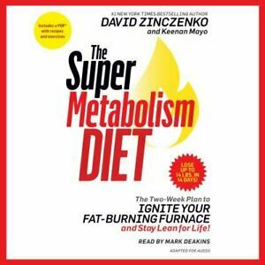 The Super Metabolism Diet: The Two-Week Plan to Ignite Your Fat-Burning Furnace and Stay Lean for Life! by David Zinczenko