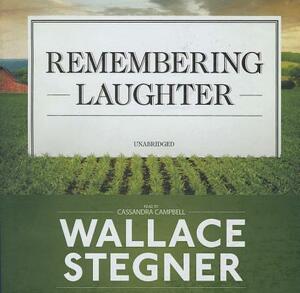 Remembering Laughter by Wallace Stegner