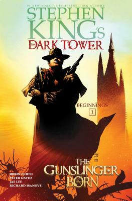 The Gunslinger Born, Volume 1 by Robin Furth, Peter David, Stephen King
