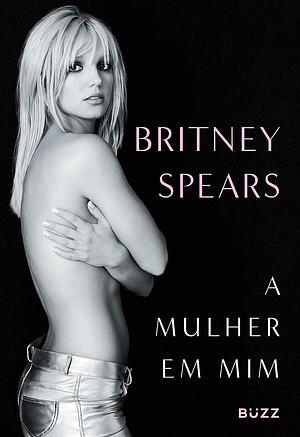 A Mulher em Mim by Britney Spears