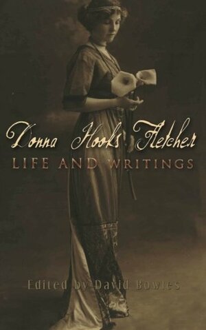 Life and Writings by Donna Hooks Fletcher, David Bowles