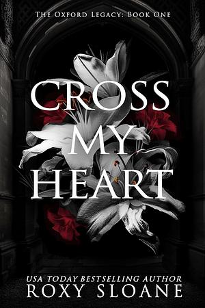 Cross My Heart  by Roxy Sloane