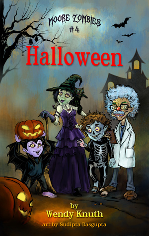 Moore Zombies: Halloween by Sudipta Dasgupta, Wendy Knuth