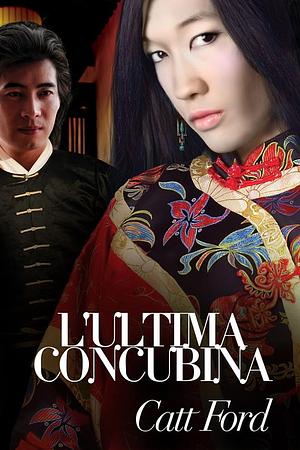 L'ultima concubina by Catt Ford