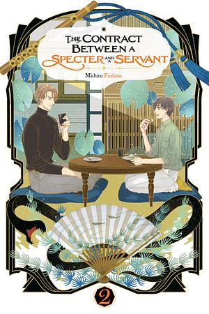 The Contract Between a Specter and a Servant, Vol. 2 by Michiru Fushino