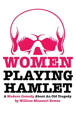 Women playing Hamlet by William Missouri Downs