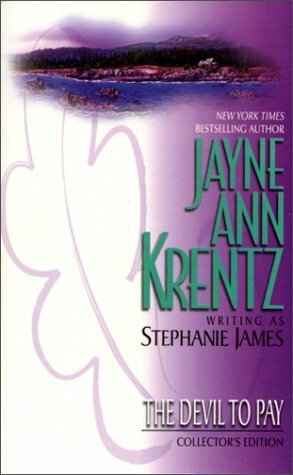 The Devil To Pay by Jayne Ann Krentz, Stephanie James