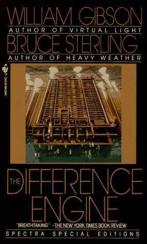 The Difference Engine by Bruce Sterling, William Gibson