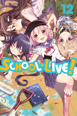 School-Live!, Vol. 12 by Sadoru Chiba, Norimitsu Kaihou (Nitroplus)