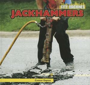 Jackhammers by Connor Dayton