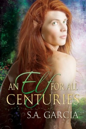 An Elf for All Centuries by S.A. Garcia