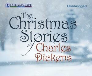 The Christmas Stories of Charles Dickens by Charles Dickens