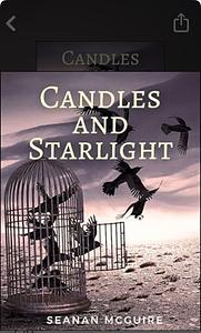 Candles and Starlight by Seanan McGuire