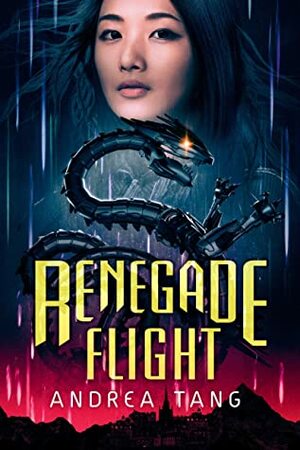 Renegade Flight by Andrea Tang