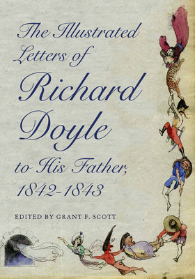 The Illustrated Letters of Richard Doyle to His Father, 1842-1843 by Richard Doyle