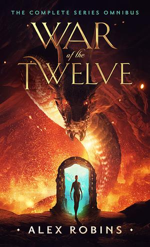 War of the Twelve: The Complete Series Omnibus by Alex Robins