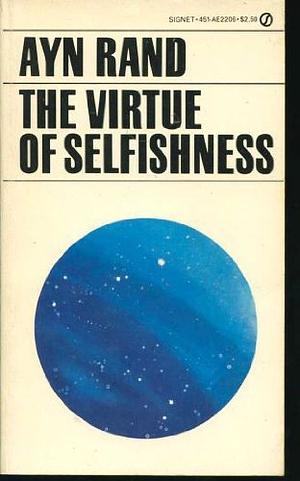 The Virtue of Selfishness by Ayn Rand