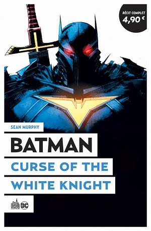 Batman - The Curse of the White Knight by Sean Murphy