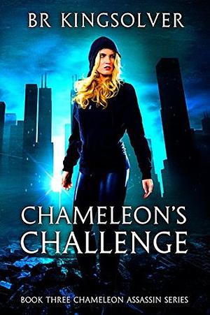 Chameleon's Challenge by B.R. Kingsolver
