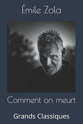 Comment on meurt by Émile Zola