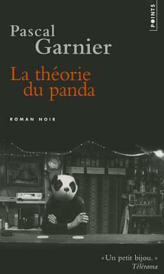 Th'orie Du Panda(la) by Pascal Garnier