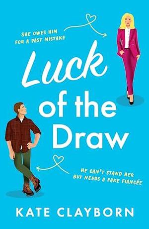 Luck of the Draw: A gorgeous and heartwarming romance by Kate Clayborn, Kate Clayborn