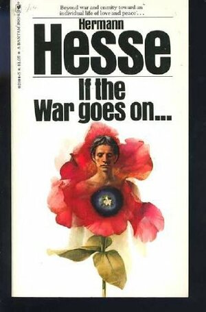 If The War Goes On... Reflections On War And Politics by Hermann Hesse
