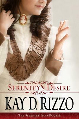 Serenity's Desire by Kay D. Rizzo